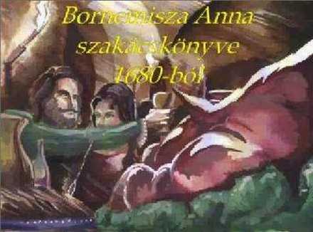 Bornemisza Anna szakácskönyve 1680-ból